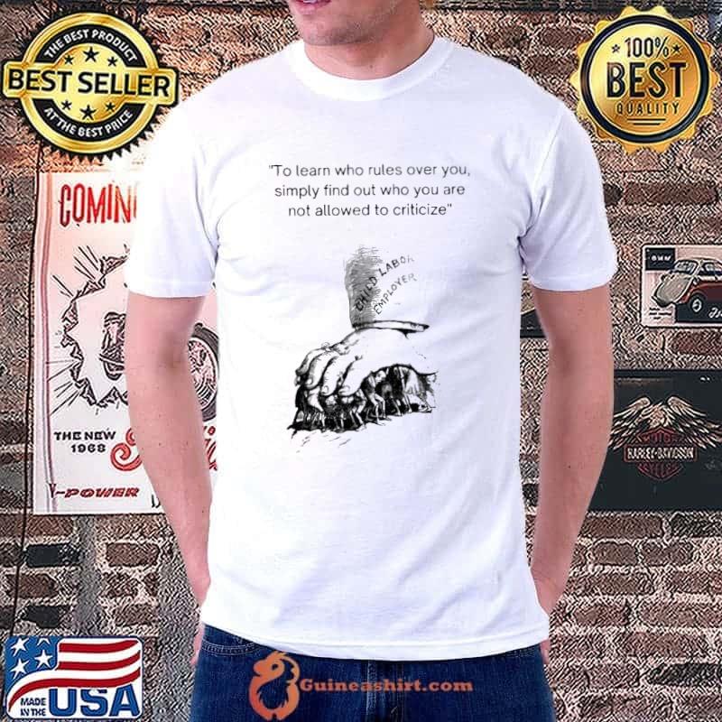 To learn who rules over you simply find out shirt