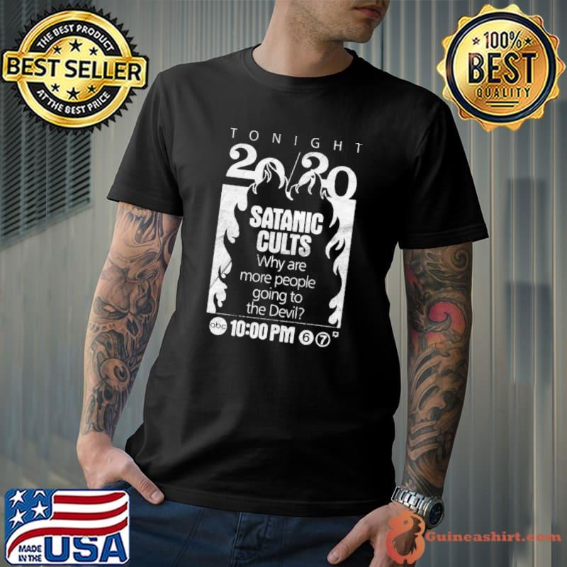 Tonight 2020 SatanicCults Why Are More People Going To Devil T-Shirt
