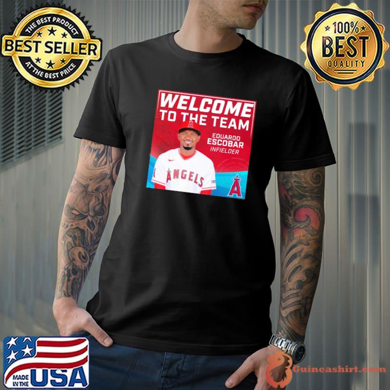 Top los Angeles Angels Welcome to the team Eduardo Escobar Infielder shirt  - Guineashirt Premium ™ LLC