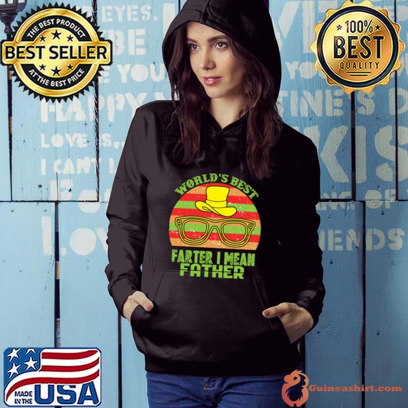 World's Best Farter I Mean Father Hat Glasses Vintage T-Shirt Hoodie