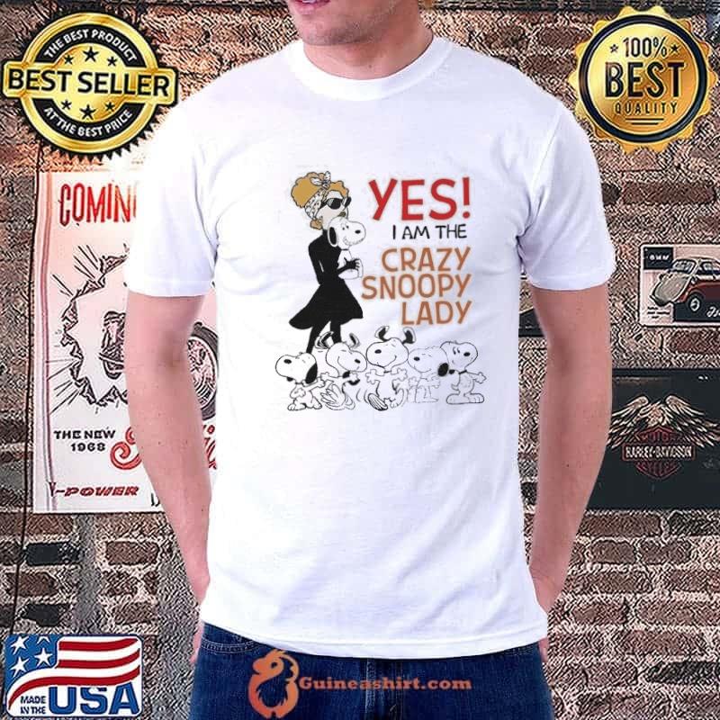 Yes i am the crazy snoopy lady shirt