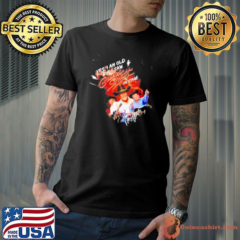 Yes I’m Old But I Saw George Strait On Stage 2023 shirt