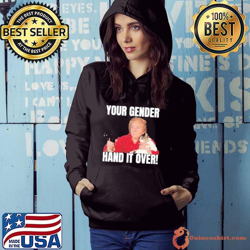 Your gender hand it over 2023 s Hoodie