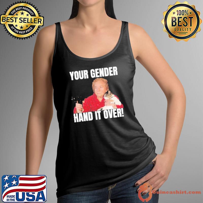 Your gender hand it over 2023 s Tank Top