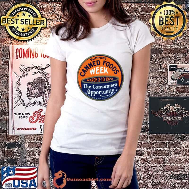 1923 Support Canned Foods Week The Consumers Opportunity T-Shirt Ladiestee