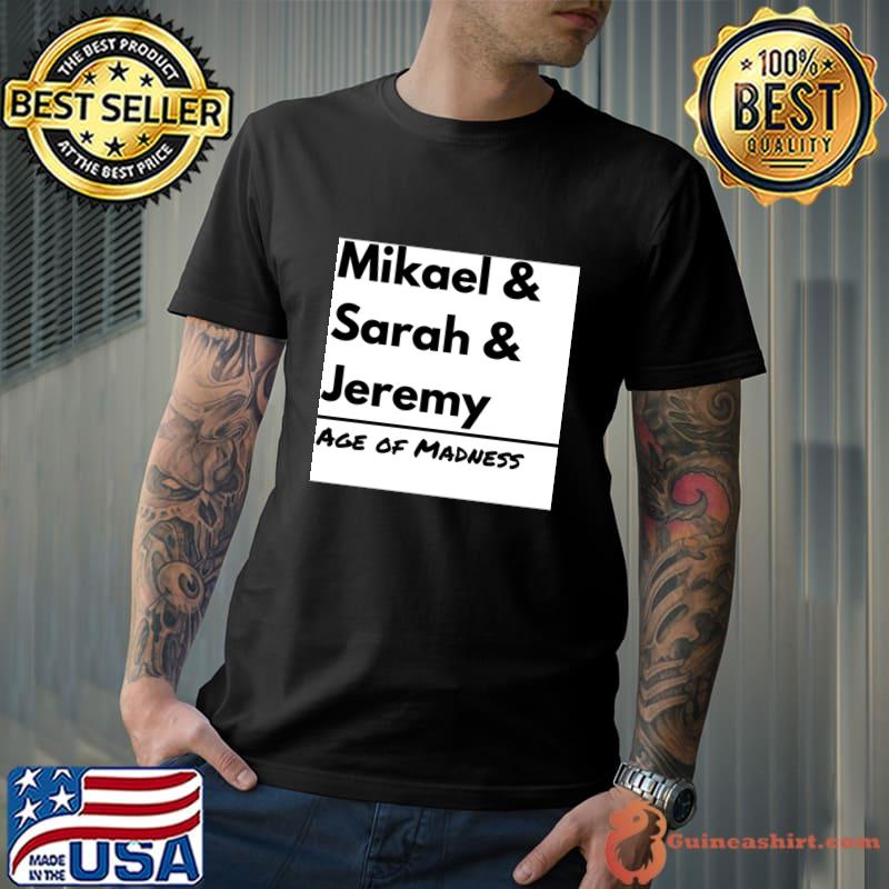 Age of Madness Mikael Sarah Jeremy T-Shirt