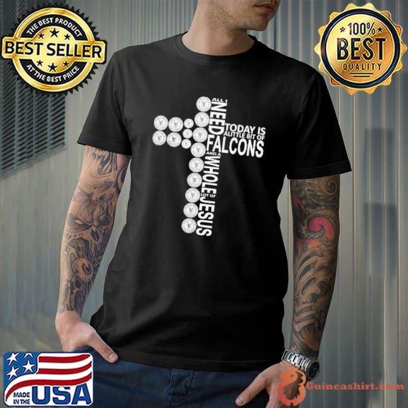 All I Need Today Is A Little Bit Of Air Force Falcons And A Whole Lot Of Jesus shirt