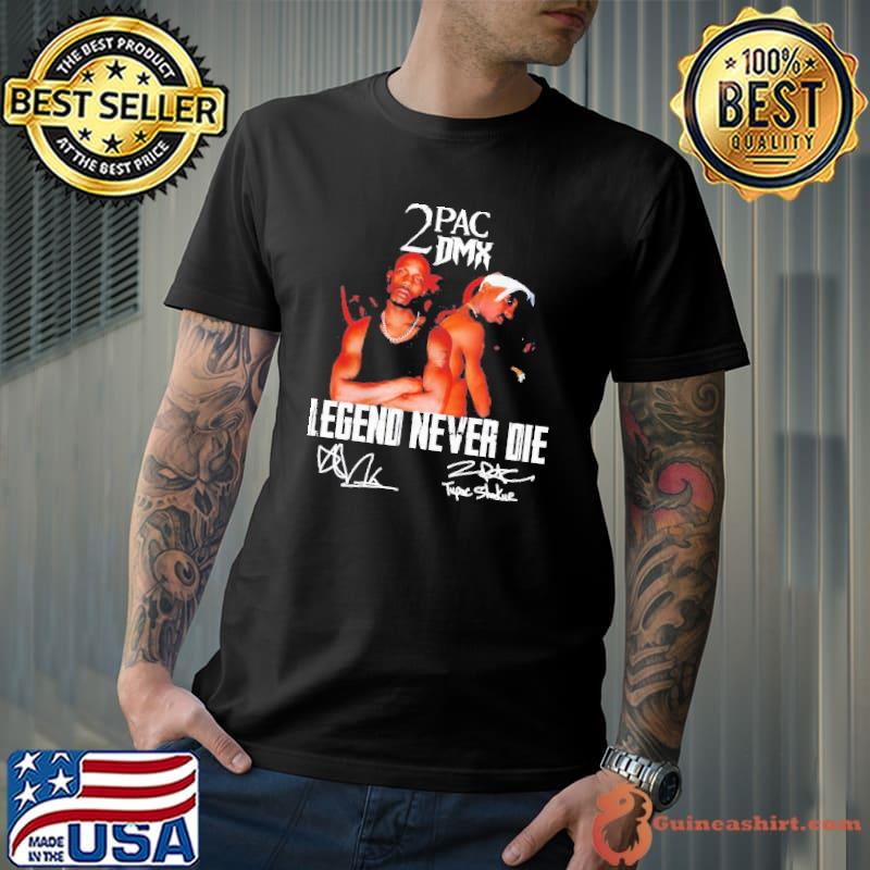 Awesome 2Pac and DMX legend never die signature shirt
