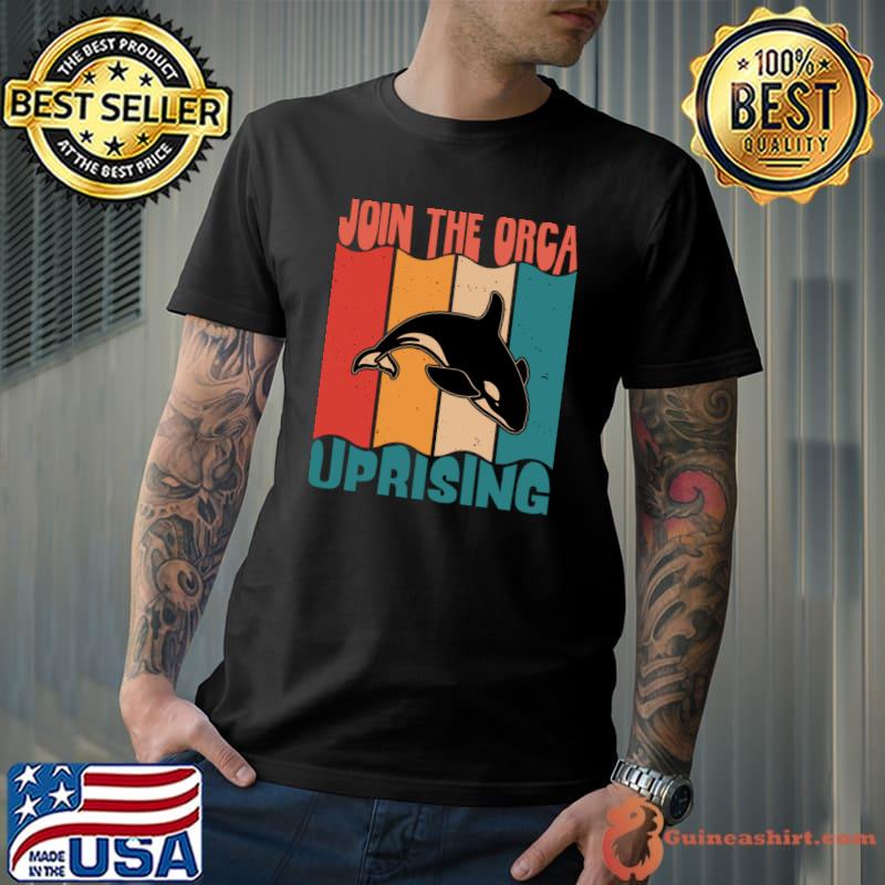 Awesome groovy Orca Uprising Join The Orca Uprising 2023 Whales Attack Vintage T-Shirt