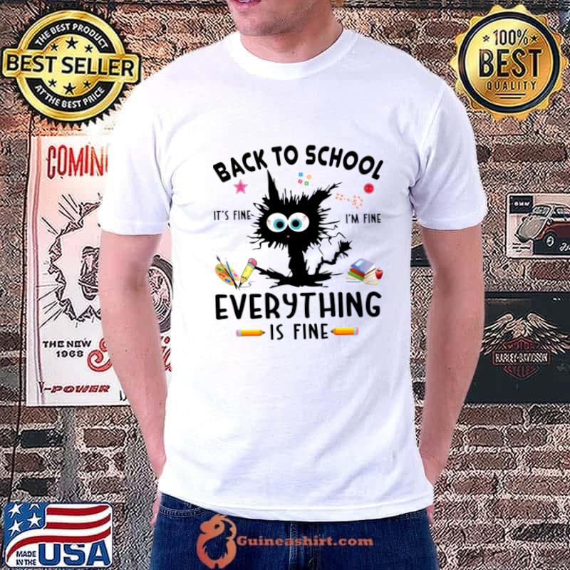 Back to school it's fine I' fine everything is fine pencil black cat T-Shirt