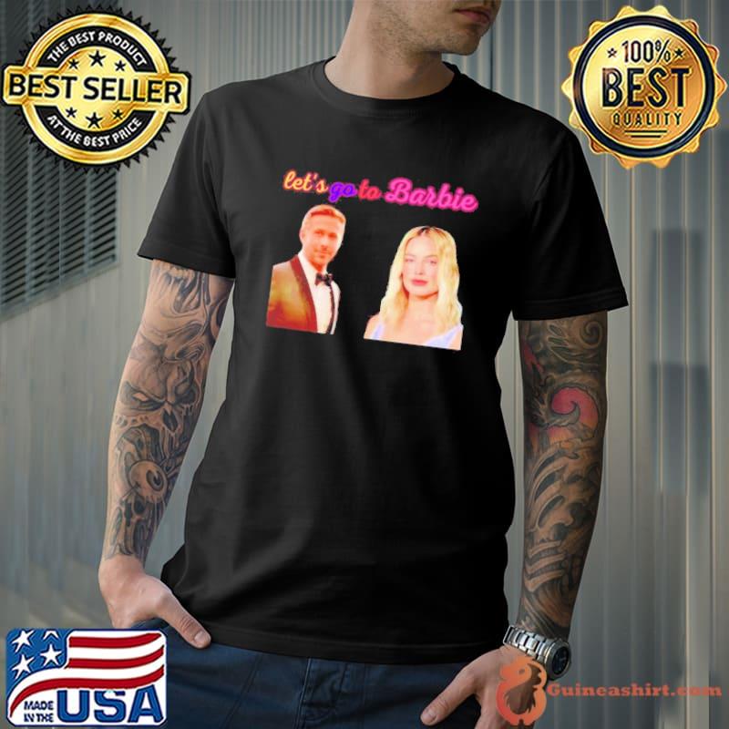 Barbenheimer let’s go to the barbie Ryan Gosling Margot Robbie shirt