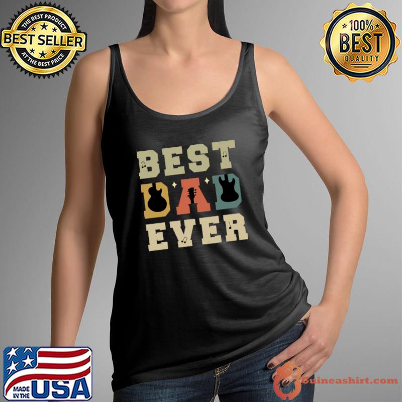 Best Dad Ever, Music and Gutter Maintenance T-Shirt Tank Top