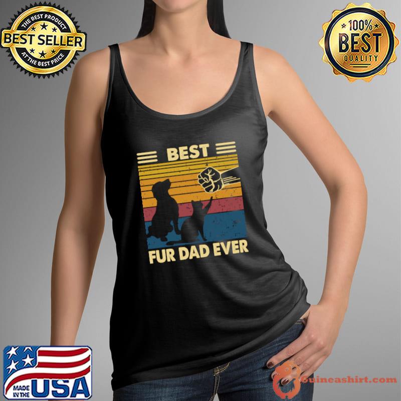 Best Fur Dad Ever Dog and Cat Owner Vintage T-Shirt Tank Top