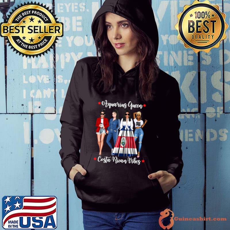 Costa Rican Aquarius Queen January February Zodiac Birthday T-Shirt Hoodie