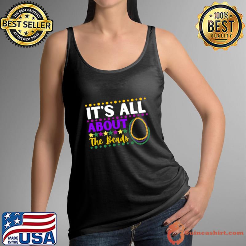 Festival Quote, It's All About The Beads T-Shirt Tank Top