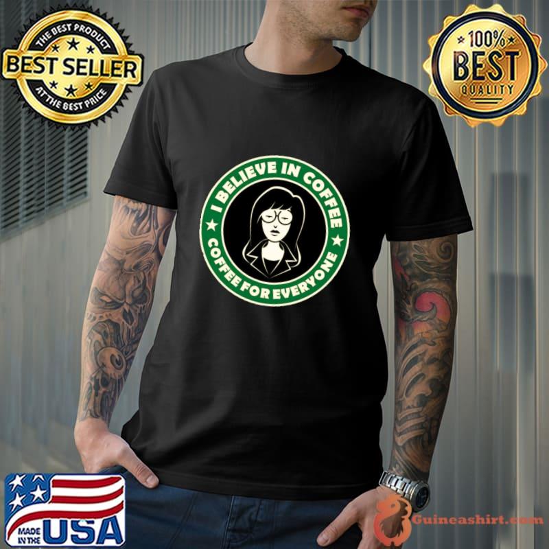 I Believe in Coffee Everyone Stars Daria T-Shirt Unisex