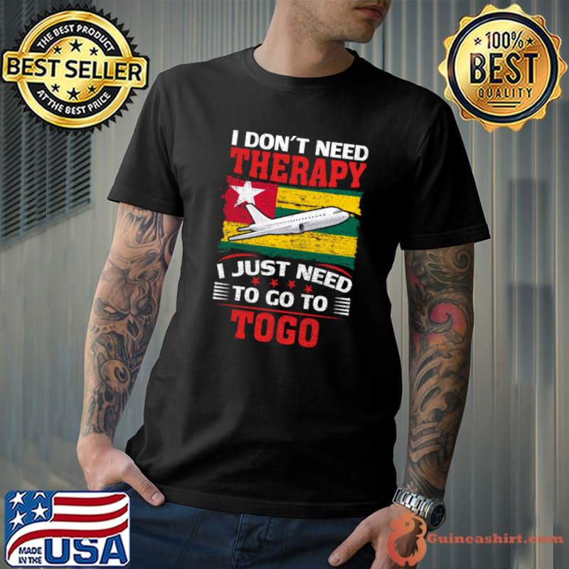 I Don't Need Therapy I Just Need To Go To Togo Flag T-Shirt