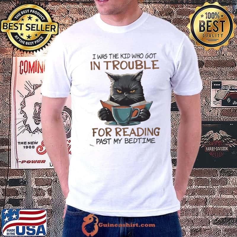 I Was The Kid Who got In Trouble For Reading Black Cat shirt