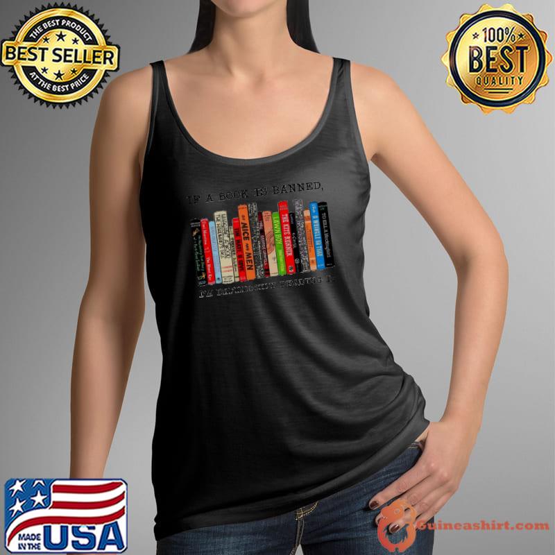 If a book is banned i'm definitely reading it books s Tank Top