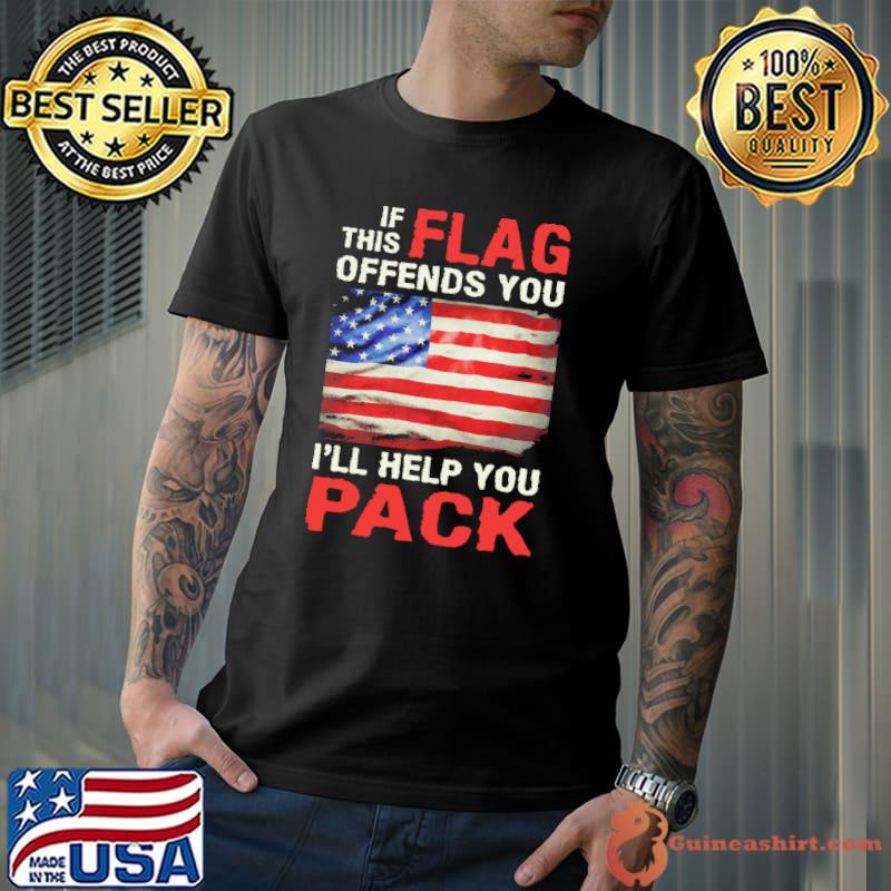 If THis Flag Offends You I'll Help You Pack American Flag Shirt