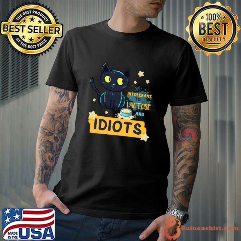 I'm Intolerant to Lactose and Idiots Black Cat T-Shirt Unisex