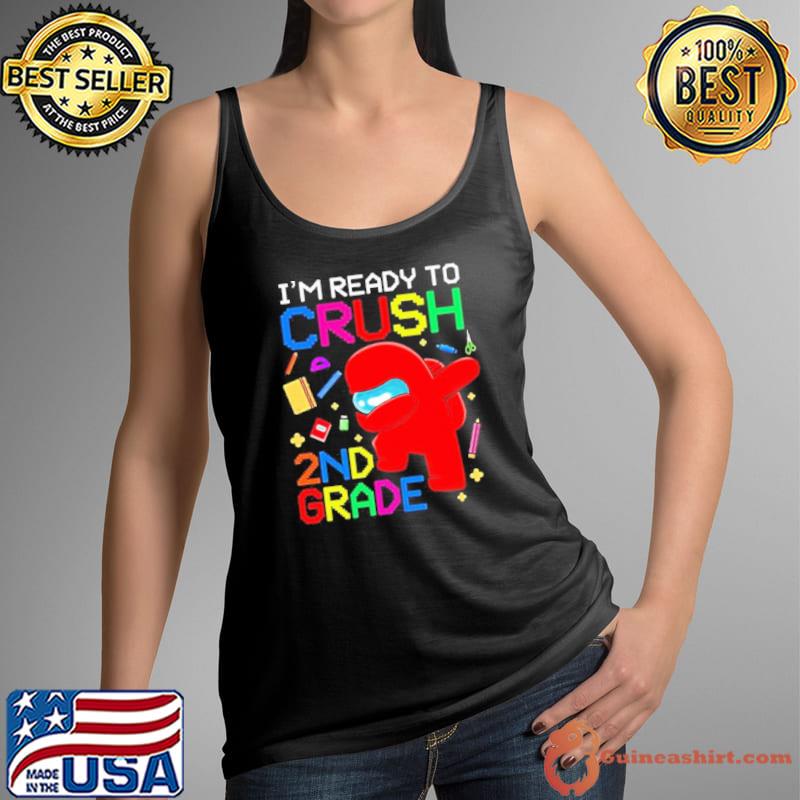 I’m Ready To Crush 4th Grade Among Us Shirt Tank Top
