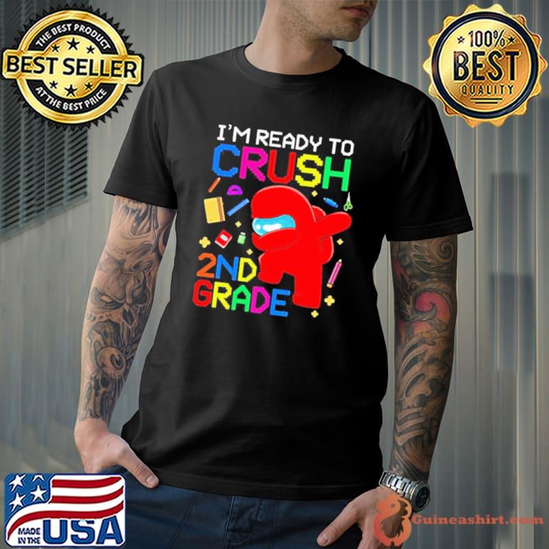 I’m Ready To Crush 4th Grade Among Us Shirt