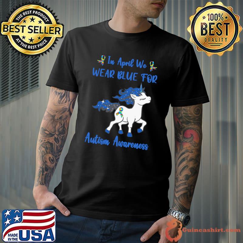 In April We Wear Blue For Autism Awareness Unicorn T-Shirt Unisex