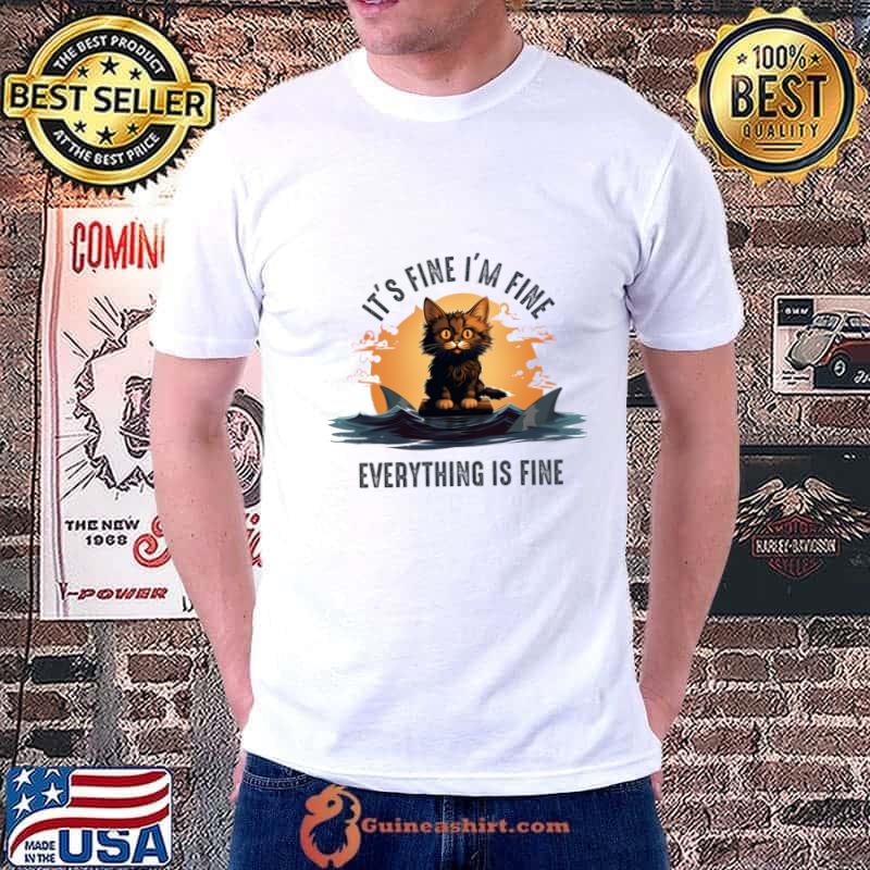 It's Fine I'm Fine Everything Is Fine Cat Sunset T-Shirt