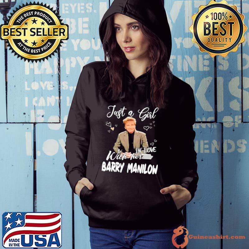Just a girl with me in love her barry manilow s Hoodie