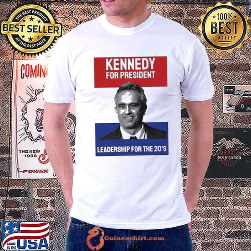 Kennedy For President Leadership For The 20’s Political Shirt