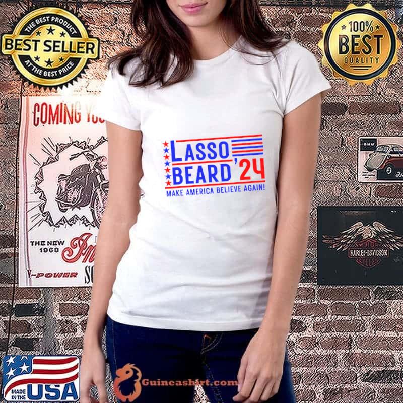 Lasso Beard 2024 Make America Believe Again Red Blue Line Stars T-Shirt Ladiestee