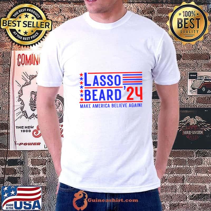 Lasso Beard 2024 Make America Believe Again Red Blue Line Stars T-Shirt