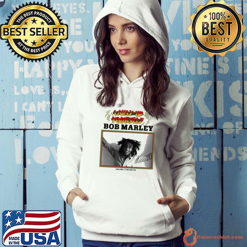 Lively Up Yourself Bob marley Online Ceramics Shirt Hoodie