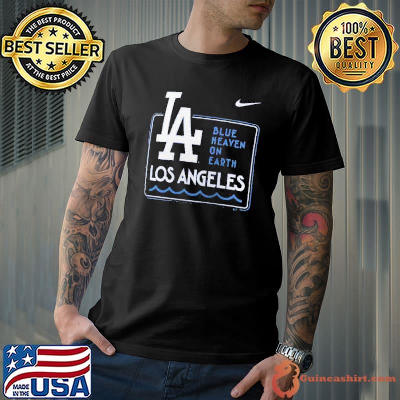 Los Angeles Dodgers Nike Think Blue Heaven On Earth Shirt - Guineashirt  Premium ™ LLC