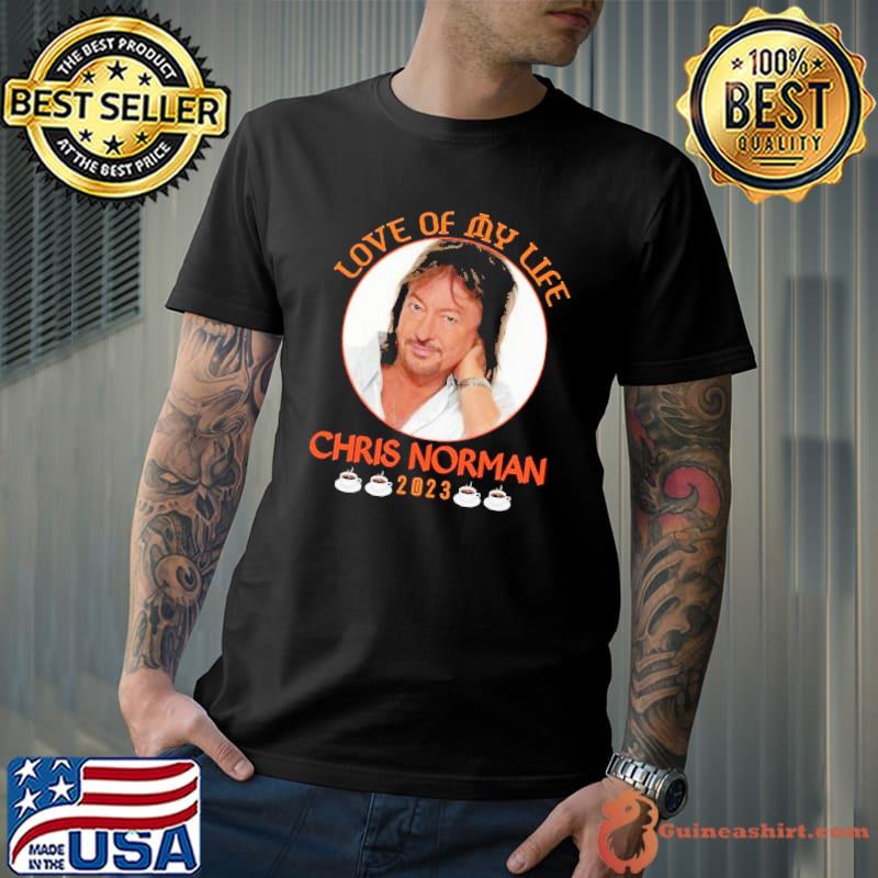 Love of my life Chris Norman 2023 coffee shirt
