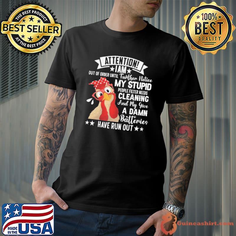 My stupid cleaning and my give a damn have run out chicken shirt