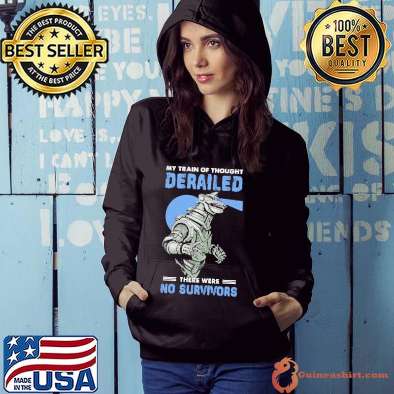 My train og thought derailed there were no survivor godzilla s Hoodie