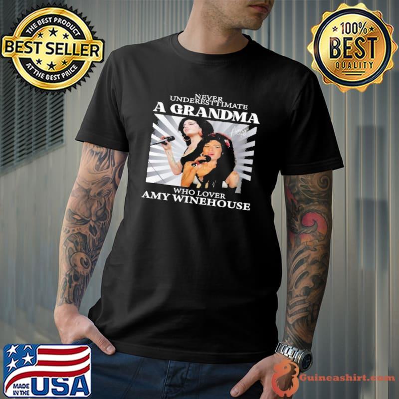 Never underestimate a grandma who lover Amy winehouse signature shirt