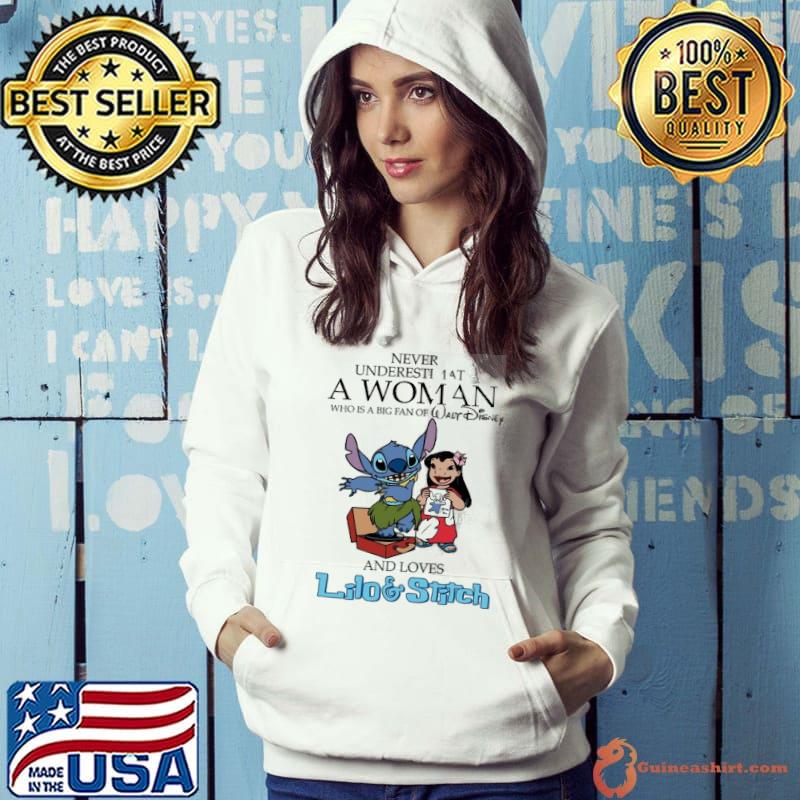 Never underestimate a woman fan of Walk Disney loves Lilo and Stitch s Hoodie