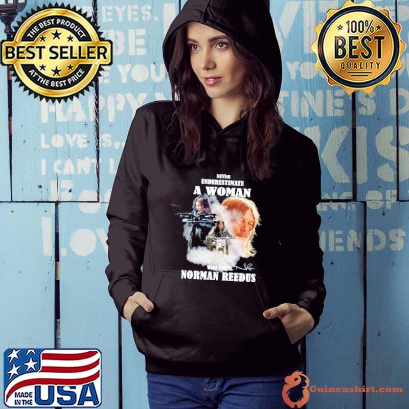 Never underestimate a woman who loves Norman Reedus signature s Hoodie