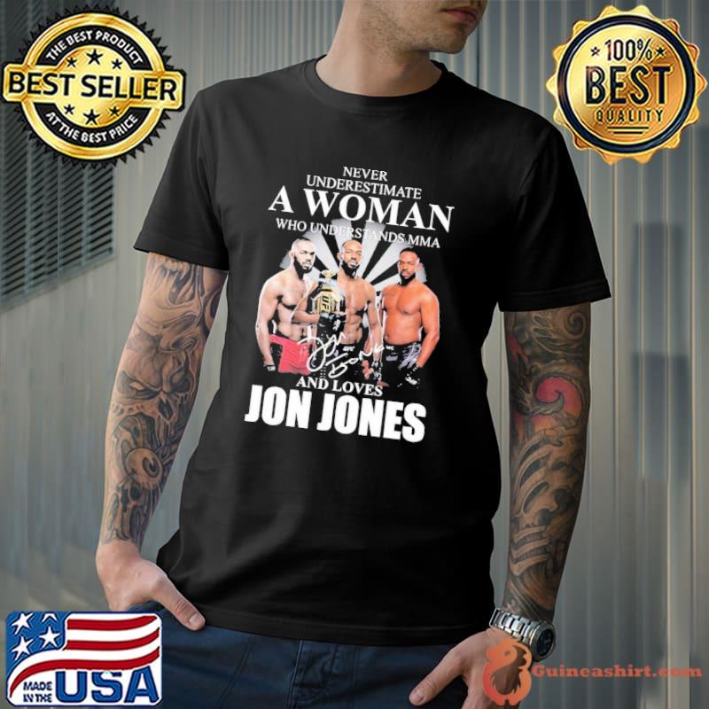 Never Underestimate A Woman Who Understand MMA And Jon Jones Signatures Shirt - Guineashirt ™ LLC