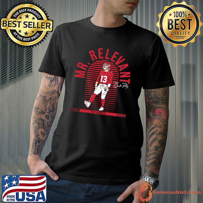 Top brock Purdy Mr. Relevant shirt, hoodie, sweater, long sleeve and tank  top