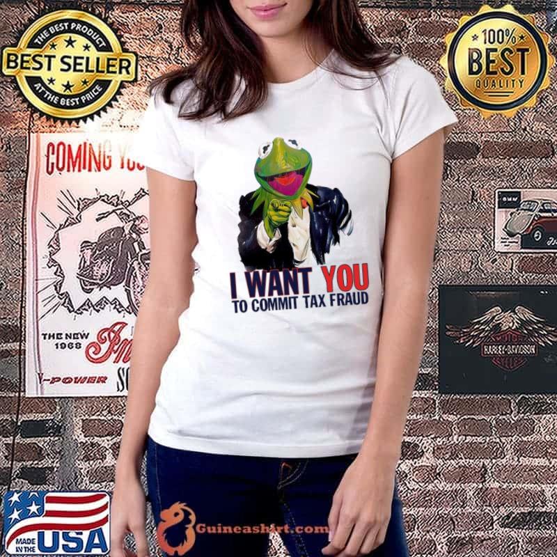 Official i Want You To Commit Tax Fraud Frog s Ladiestee