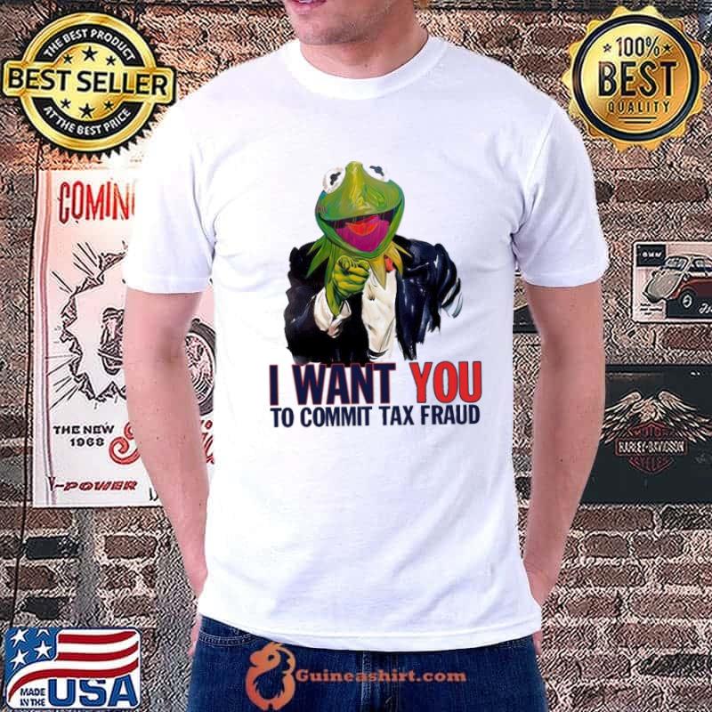 Official i Want You To Commit Tax Fraud Frog shirt