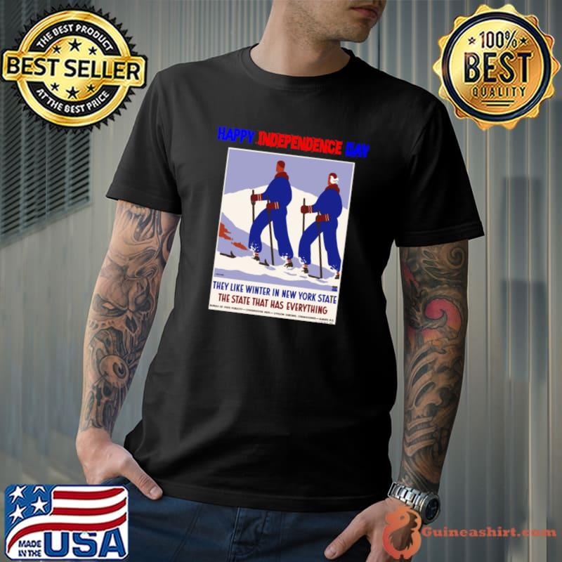 Original happy independence day they like winter in new york state that has everything T-Shirt