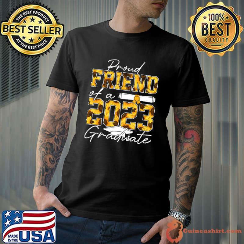 Proud Friend Of A Class Of 2023 Graduate Sunflower T-Shirt Unisex