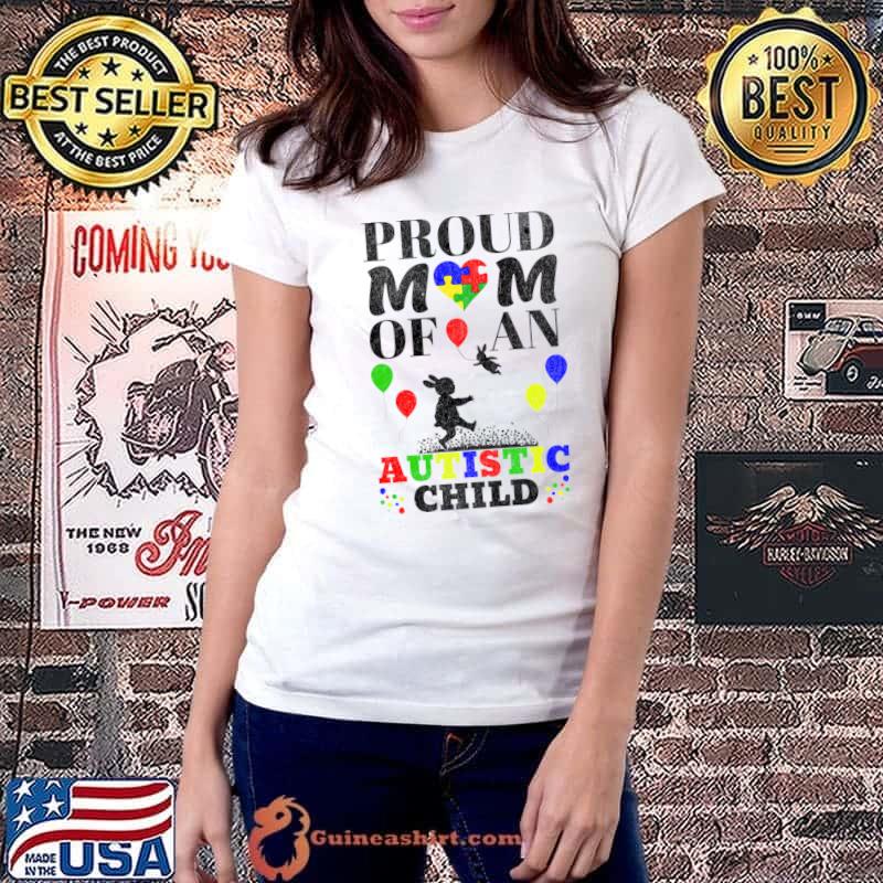 Proud Mom Of An Autistic Child Autistic Child Rabbits Balloons T-Shirt Ladiestee