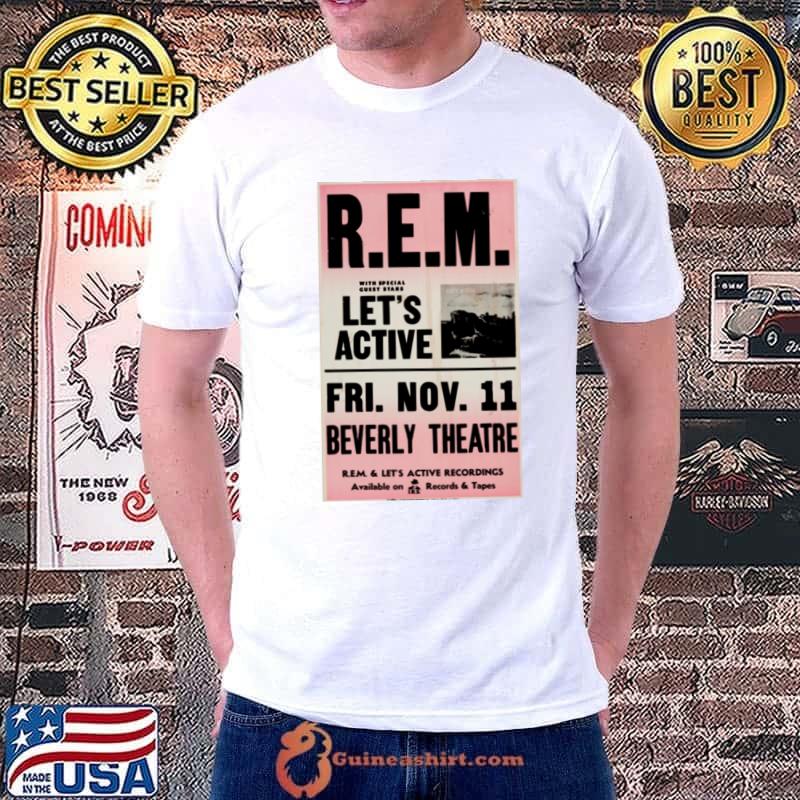 Rem with special guest stars let's active beverly theatre let's active recordings T-Shirt