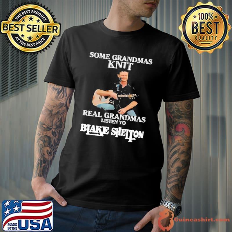 Some grandmas knit real grandmas listen to Blake Shelton s Unisex